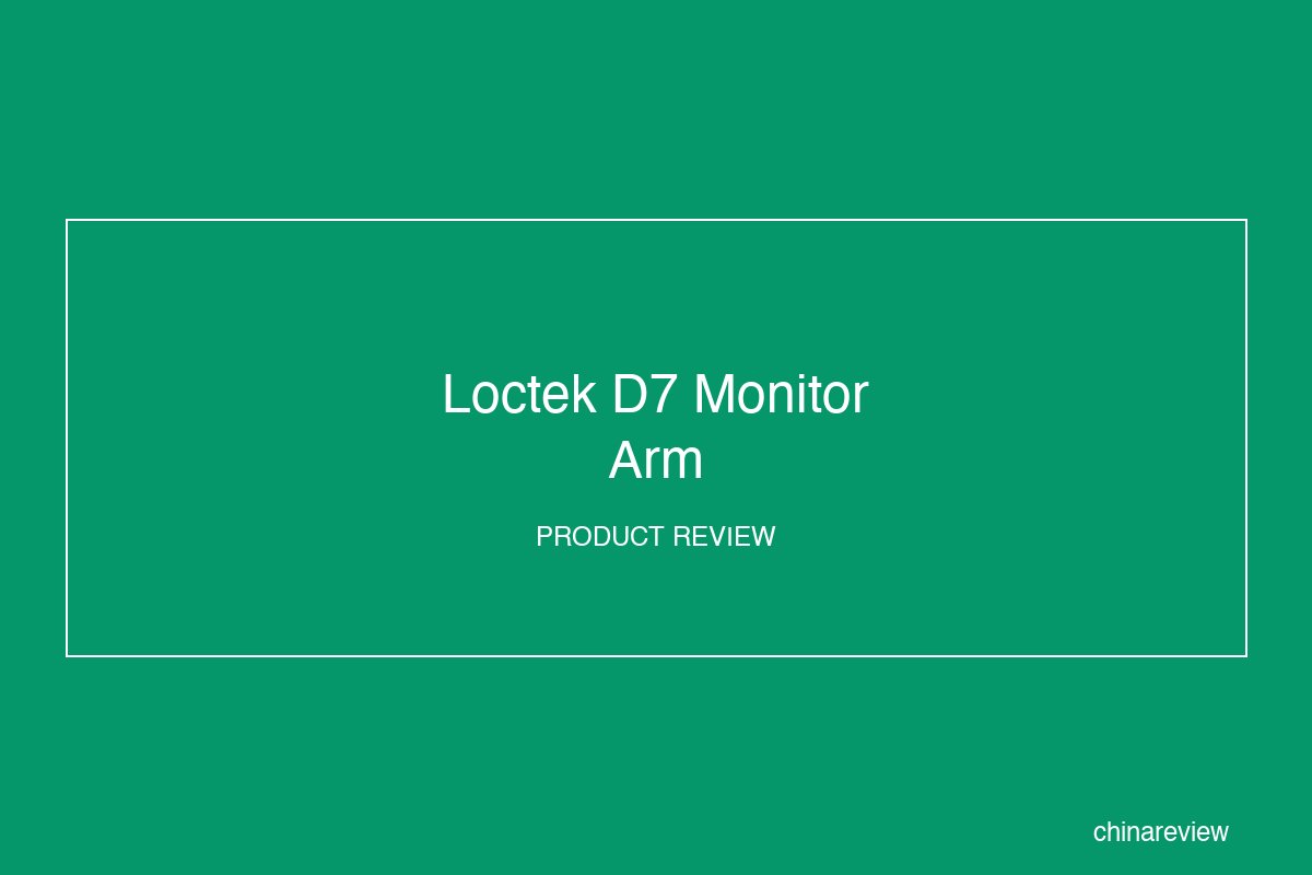Loctek D7 Monitor Arm Review: 500+ JD Reviews Analyzed — Best Ergonomic Arm for Heavy Monitors